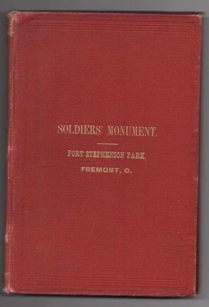 1885 Hardcover Book unveiling of Soldiers Monument at Fremont Ohio 123 pages