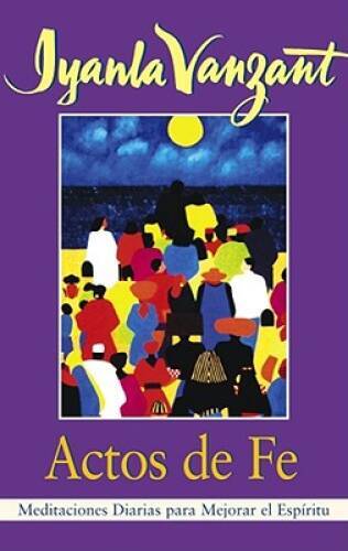 ACTOS DE FE : Meditaciones Diarias Para Mejorar el Espiritu – Paperback – GOOD