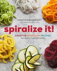 Spiralize It!: Creative Spiralizer Recipes for Every Type of Eater – GOOD