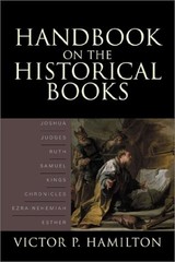 Handbook on the Historical Books by Victor P. Hamilton