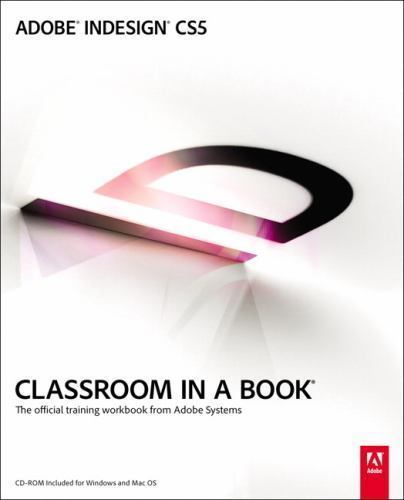 Adobe InDesign CS5 Classroom in a Book: The Official Training Workbook from …