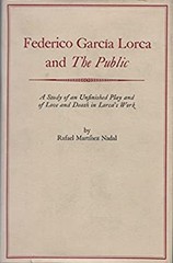 Federico García Lorca and the Public : A Study of an Unfinished P