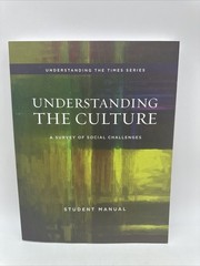 Understanding the Culture:Social Challenges Student Manual Summit Ministries NEW