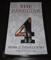 THE FAMILIAR volume 4 by Mark Z. Danielewski 1st Printing 2017