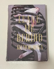 Leave Me Behind RARE EXCLUSIVE EDITION – KM Moronova