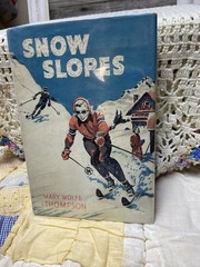 Snow Slopes ~ Mary Wolfe Thompson ~ 1957 Longmans, Green HCDJ Book