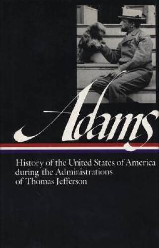 History of the United States of America During the Administrations of Tho – GOOD