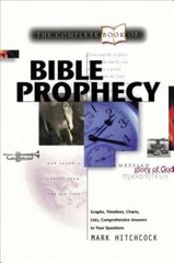 Complete Book of Bible Prophecy by Mark Hitchcock: Used