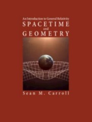 Spacetime and Geometry: An Introduction to General Relativity by Carroll, Sean
