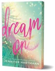 Dream On (Deluxe Edition): A Slow Burn Second Chance Romance