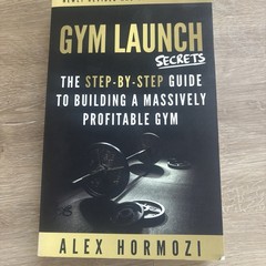 GYM LAUNCH SECRETS ALEX HORMOZI BOOK NEWLY REVISED UPDATED EDITION EUC