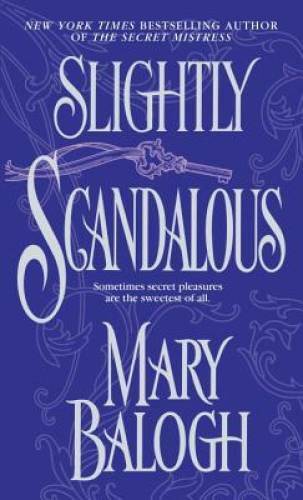 Slightly Scandalous – Mass Market Paperback By Balogh, Mary – GOOD