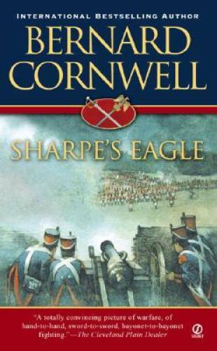 Sharpe’s Eagle: Richard Sharpe and the Talavera Campaign, July 1809 – GOOD