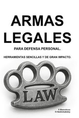 Oleg Nashchubsk Armas legales para defensa personal. Herramientas se (Paperback)