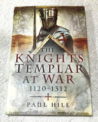 The Knights Templar at War 1120 -1312 by Paul Hill Paperback (2023)