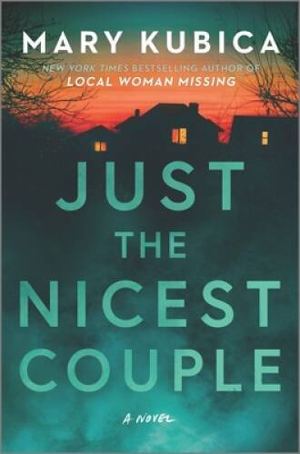 Just the Nicest Couple: A Novel – Hardcover By Kubica, Mary – GOOD