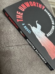 The Unworthy A Novel by Agustina Bazterrica, Trade Paperback