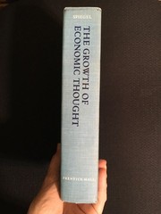 THE GROWTH OF ECONOMIC THOUGHT by Henry William Spiegel 1971 Economics Classic