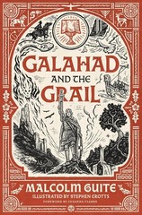 Galahad and the Grail (Merlin’s Isle: An Arthuriad, 1 Hardcover