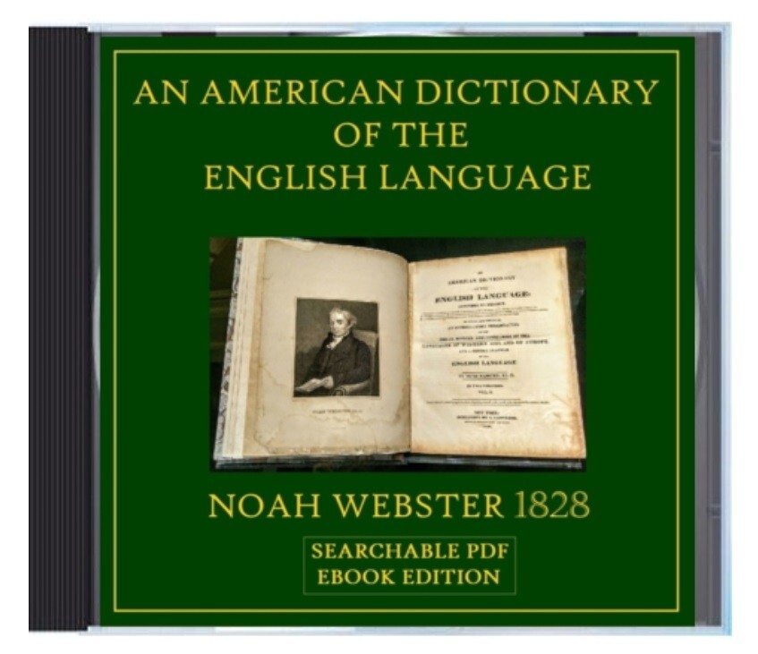 Webster’s 1828 American Dictionary of the English Language, Searchable Data Disc