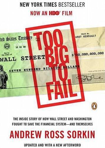 Too Big to Fail: The Inside Story of How Wall Street and Washington Fough – GOOD