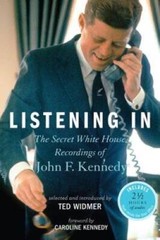 Listening In: The Secret White House Recordings of John F. Kennedy – GOOD