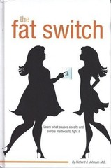 The Fat Switch by Richard J. Johnson M.D.(2008-08-01)