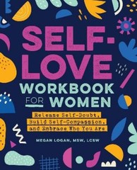 Megan Logan Self-Love Workbook for Women (Paperback)