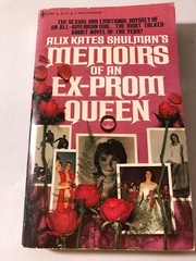 b Alix Kates Shulman MEMOIRS of an EX-PROM QUEEN 1973 First Bantam Edition