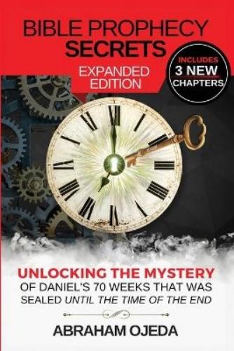 Abraham Ojeda Bible Prophecy Secrets Expanded Edition (Paperback) (UK IMPORT)