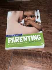 Parenting : A Dynamic Perspective by George W. Holden (2020, Trade Paperback)