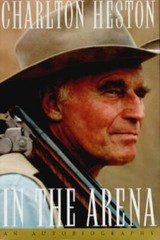 In the Arena: An Autobiography – Hardcover By Heston, Charlton – GOOD