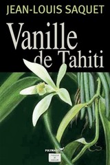 Vanille de Tahiti by Goudard, Yvan C., Brand New, Free shipping in the US