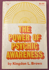 1975 The Power Of Psychic Awareness By Kingdom L. Brown 6th Printing PB