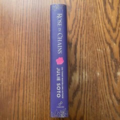 Signed + Lined Rose in Chains Deluxe Edition Julie Soto