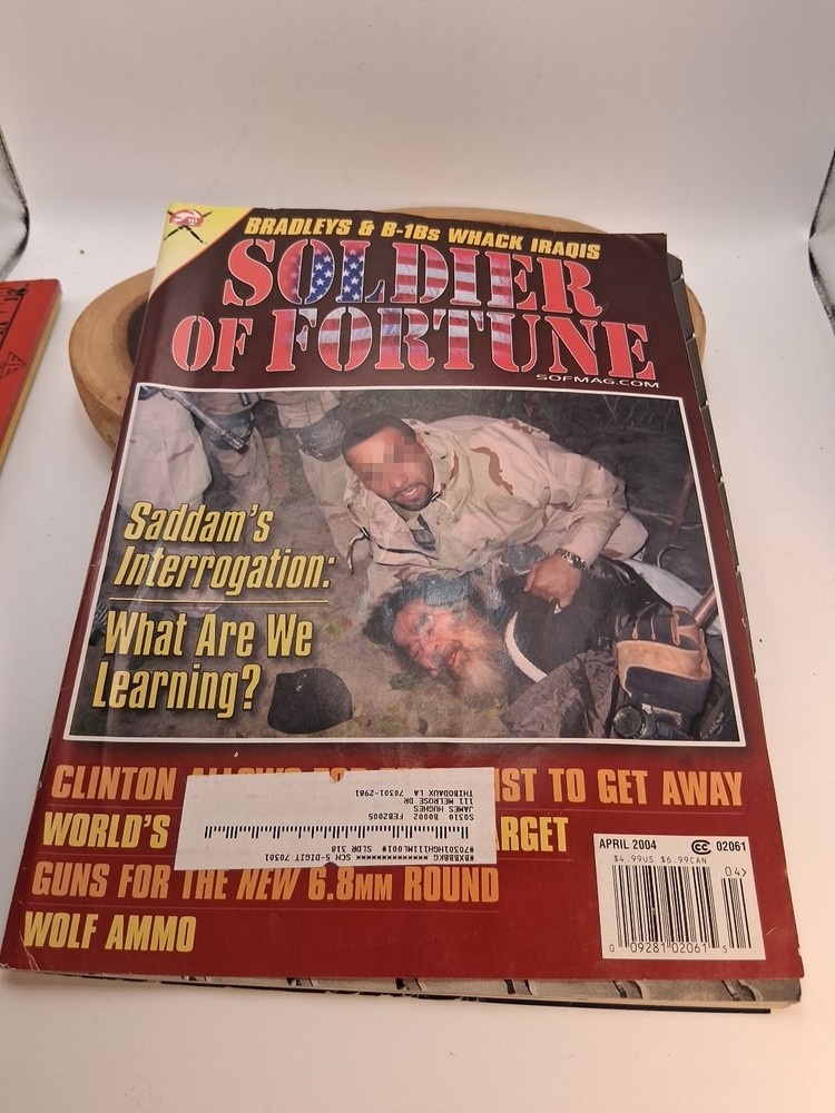 Soldier Of Fortune Magazine April 2004 Saddam’s Interrogation Wolf Ammo 6.8 Guns