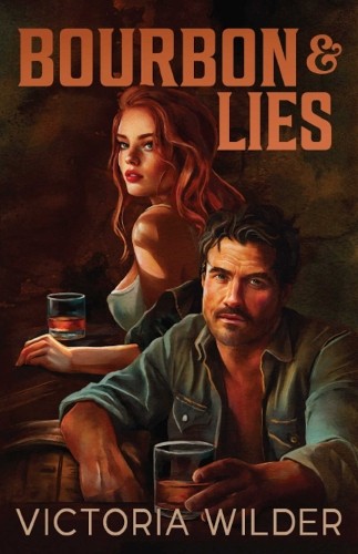 Bourbon and Lies: Volume 1 (The Bour… by Wilder, Victoria Paperback / softback