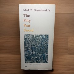 The Fifty Year Sword Mark Z. Danielewski’s 2006 2nd Edition