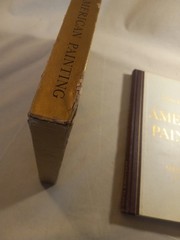 Three Hundred Years of American Painting Alexander Eliot Hardcover 1957