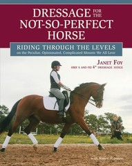 Dressage for the NotSoPerfect Horse Riding Through the Level