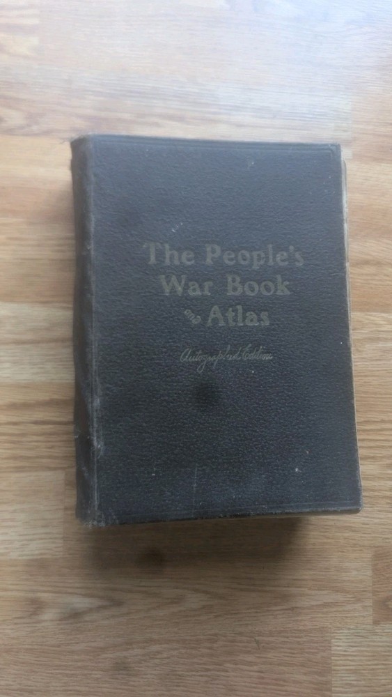 The People’s War Book and Atlas Autographed edition 1920 No Sig 20 Miss Pages