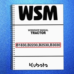 Kubota B1830 B2230 B2530 B3030 WORKSHOP MANUAL , SPIRAL BOUND, XL FOLDOUT PAGES!