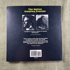 THE NATIVE CREATIVE PROCESS Douglas Cardinal and Jennette Armstrong First