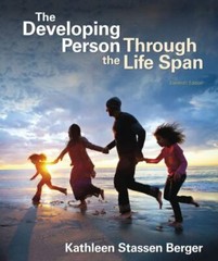 Developing Person Through the Life Span by Kathleen Stassen Berger (2019,…