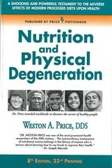 Nutrition and Physical Degeneration – Paperback By Weston A. Price – GOOD