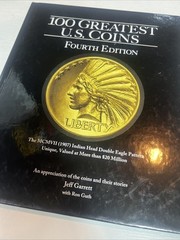 100 GREATEST U.S. COINS, 4TH EDITION By Jeff Garrett – Hardcover Mint Condition