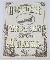 Historic Western Trails Souvenir Magazine c.1994 56 Pages of Old West History