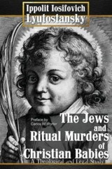 The Jews and Ritual Murders of Christian Babies, Brand New, Free shipping in …