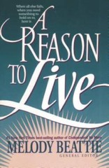 A Reason to Live – Paperback By Beattie, Melody – VERY GOOD