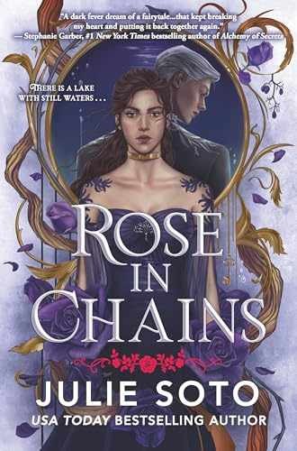 Rose in Chains (Standard Edition) (The – Hardcover, by Soto Julie – Very Good u